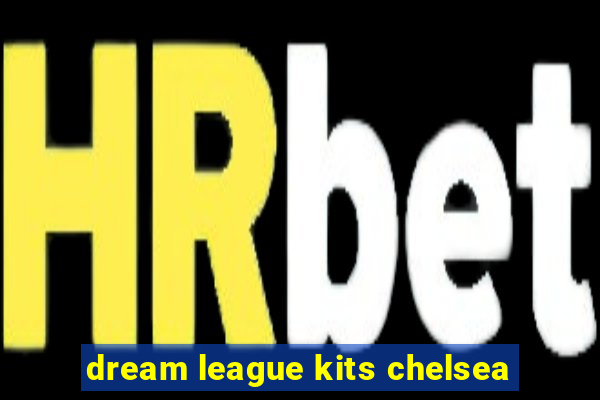 dream league kits chelsea